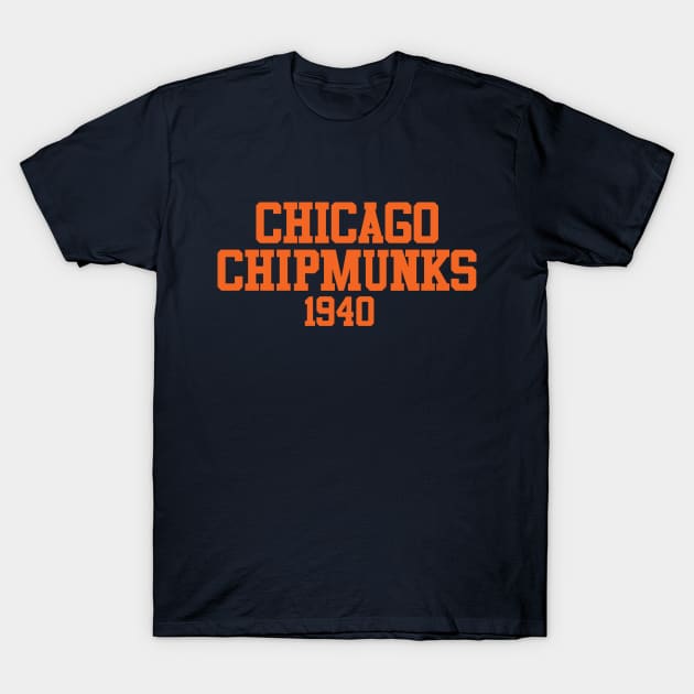 Chicago Chipmunks 1940 T-Shirt by GloopTrekker